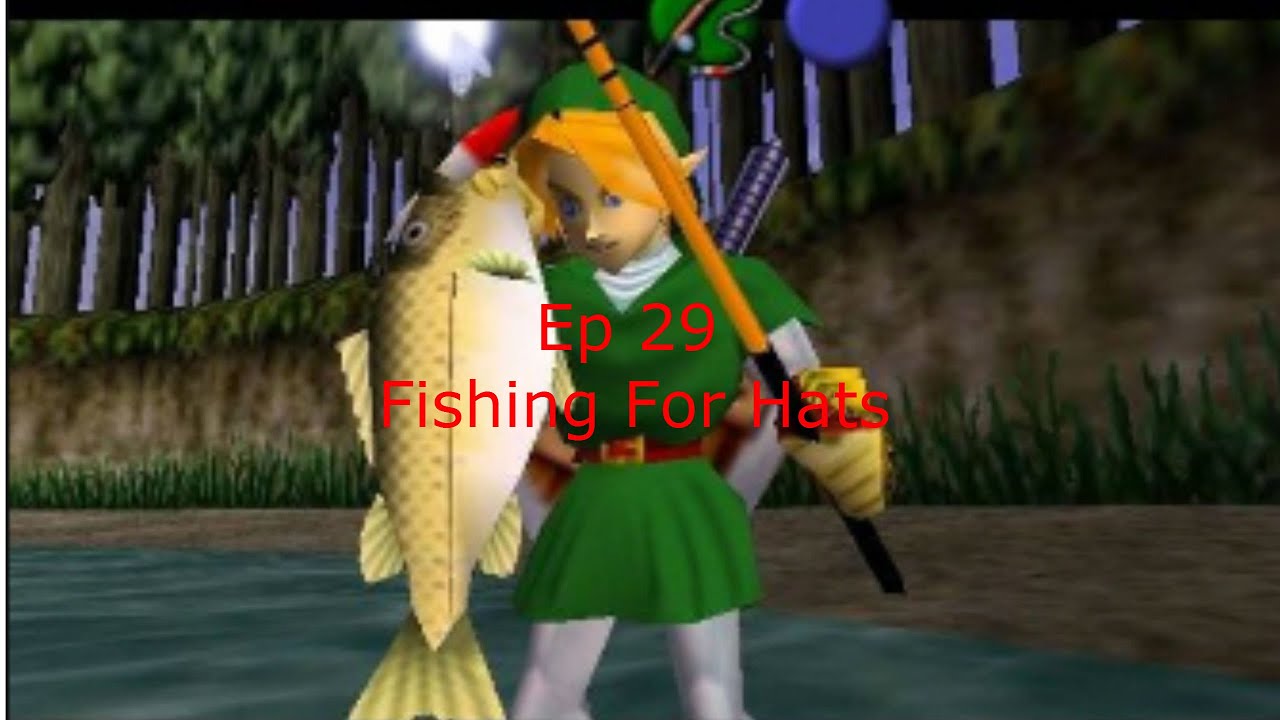 TLOZ Ocarina Of Time EP 29 Fishing For Hats YouTube
