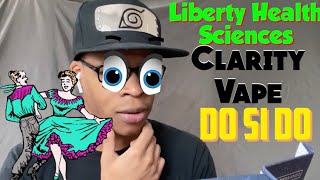 Liberty Health Sciences Clarity Vape DoSiDo Review