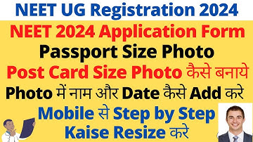NEET UG Registration 2024 | Postcard Size Photo Kaise Upload Kare | Passport Size Photo Adjustment