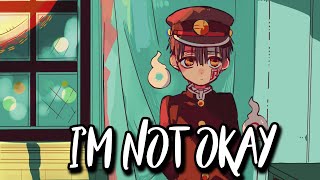 Nightcore - I'm Not Okay (Lyrics) - (Citizen Soldier)