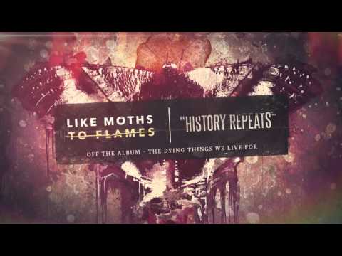 Like Moths to Flames - History Repeats