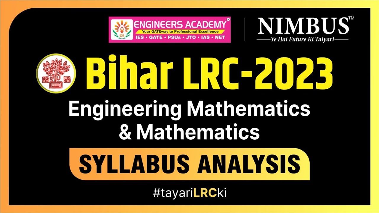 Bihar LRC 2023 Latest updates | Engineering Mathematics & Mathematics Complete Syllabus Analysis