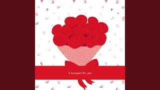 A bouquet for you