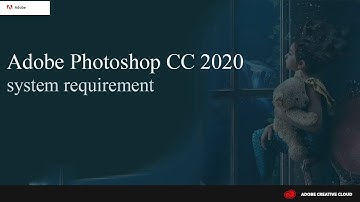 Adobe Photoshop CC 2020 system requirement(Official adobe  Tech Support ...
