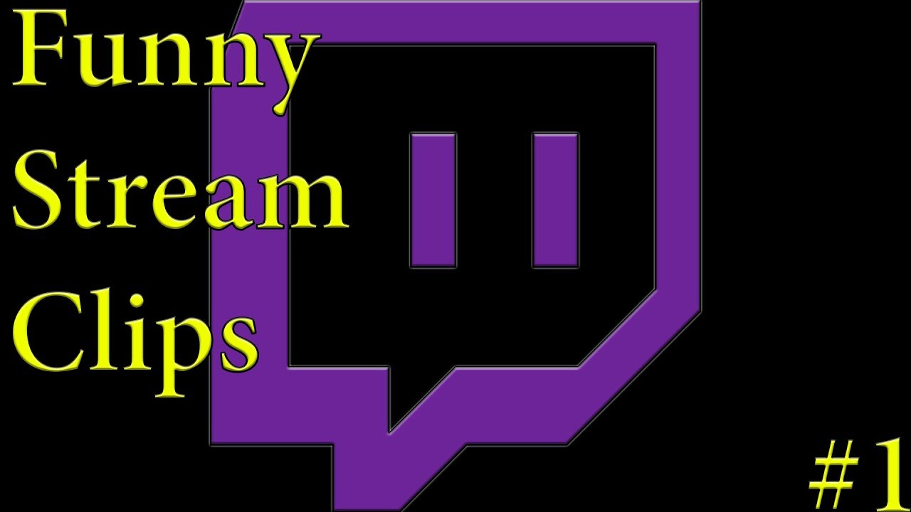 Funny Stream Clips #1 - YouTube