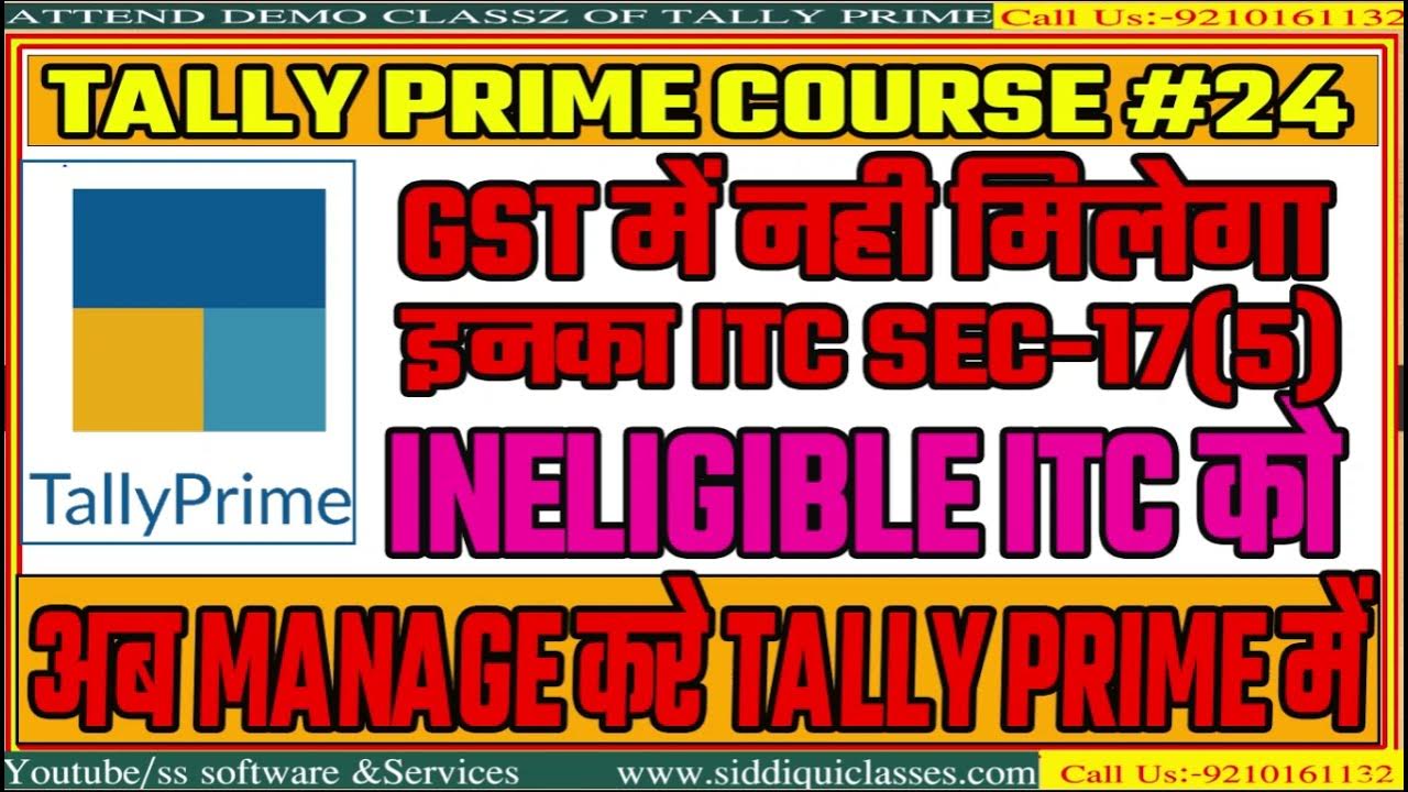 24 GST ITC SEC 17 5 INELIGIBLE ITC MANAGE negative-list-or-ineligible-itc-sec-17-5-in-hindi-youtube