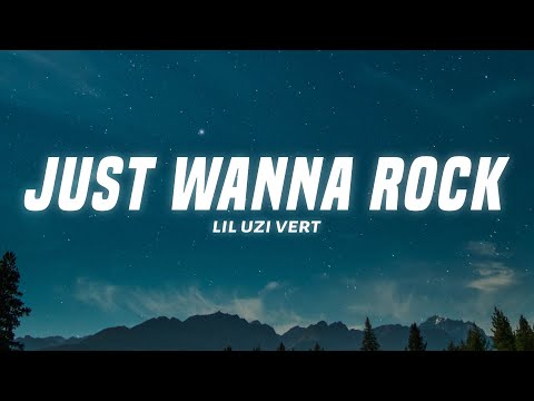 Lil Uzi Vert - Just Wanna Rock