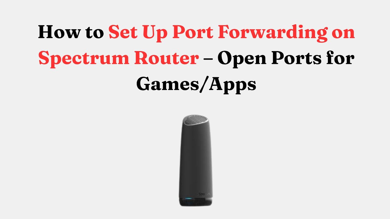 Как настроить переадресацию портов на Spectrum Router — Открытые порты для игр/приложений