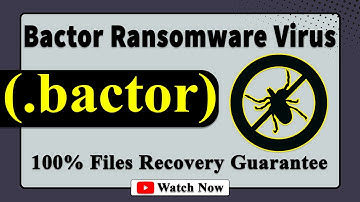 || SOLVED ✅🔘|| Bactor (.bactor) ransomware virus - removal and Decryption