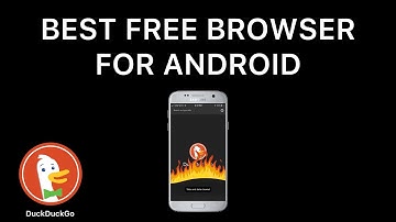 Best Free Browser For Android In 2025 - DuckDuckGo Browser