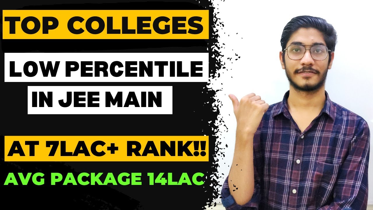 TOP COLLEGES FOR LOW PERCENTILE IN JEE MAIN | 14 LAC AVERAGE PACKAGE 🤑 ...