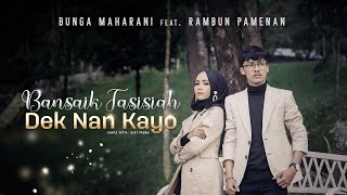 Bunga Maharani ft. Rambun Pamenan - Bansaik Tasisiah Dek Nan Kayo