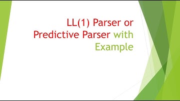 LL(1) Parser or Predictive Parser