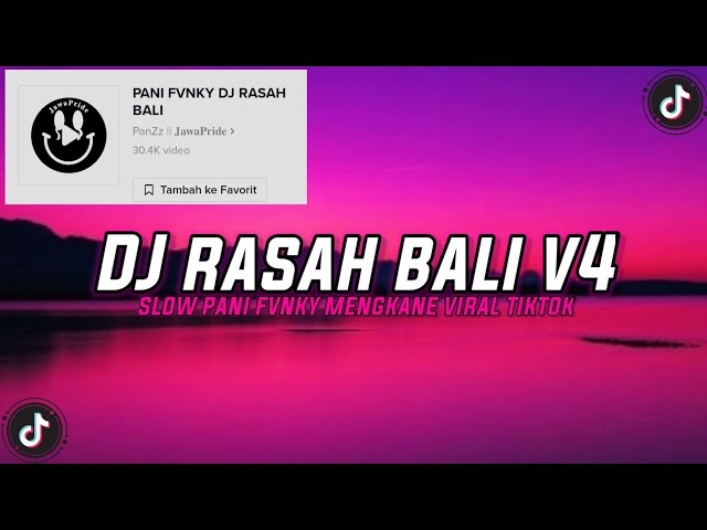 DJ RASAH BALI V4 Slow Sound Pani Fvnky- Kane Viral Fyp TikTok class=