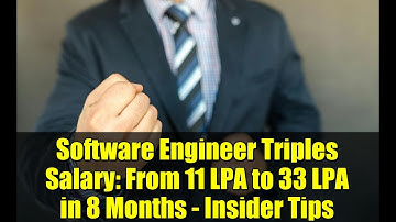 Software Engineer Triples Salary: From 11 LPA to 33 LPA in 8 Months - Insider Tips