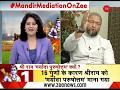 Zee Media talks to AIMIM chief Asaduddin Owaisi on Ayodhya Mediation