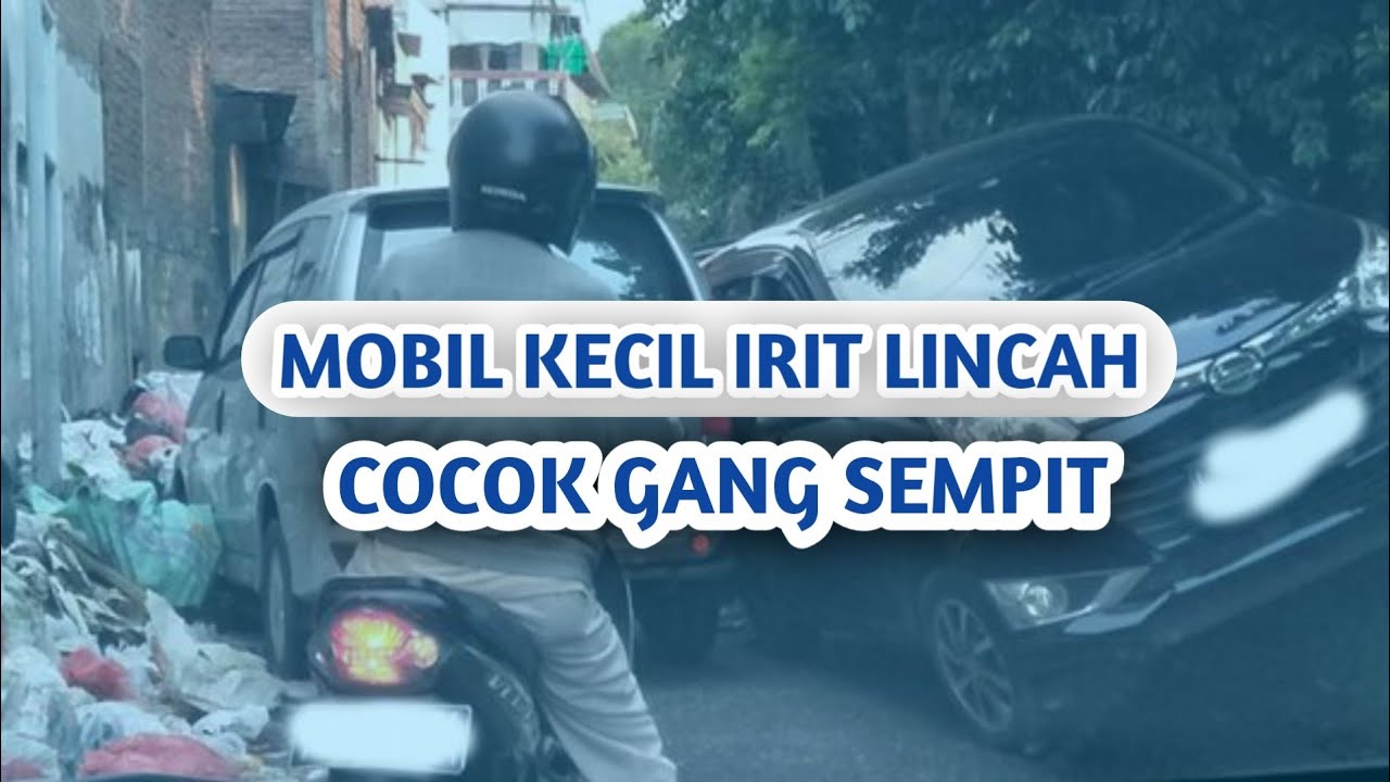 MOBIL KECIL IRIT LINCAH COCOK UNTUK GANG SEMPIT