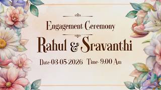 Rahul + Sravanthi Engagement On 03-05-2026 Live Starts At 09.00 Am (IST)