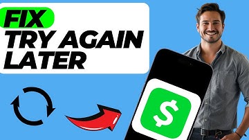 How to Fix Cash App if It Says “Try Again Later” (Step by Step Guide)