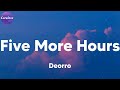 Deorro - Five More Hours (Lyrics)