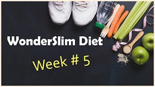 WonderSlim Diet | Wk 5 Update