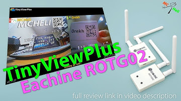TinyViewPlus and Eachine ROTG02
