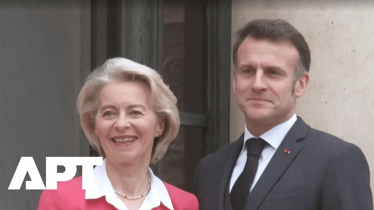 Macron Welcomes Ursula von der Leyen for Paris Power Talks on Ukraine Support, European Defense