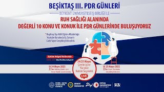 BEŞİKTAŞ III. PDR GÜNLERİ / 1. GÜN