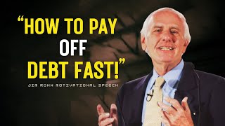 Pay Off Debt Fast: How the Rich Eliminate Loans & Build Wealth | Jim Rohn Motivation