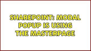 Sharepoint: Modal popup is using the masterpage
