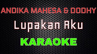 Andika Mahesa ft Dodhy - Lupakan Aku [Karaoke] | LMusical