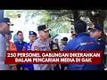 PRESISI UPDATE: 250 PERSONEL GABUNGAN DIKERAHKAN DALAM PENCARIAN MEDIA DI GAK 09/09/26 (20.30)