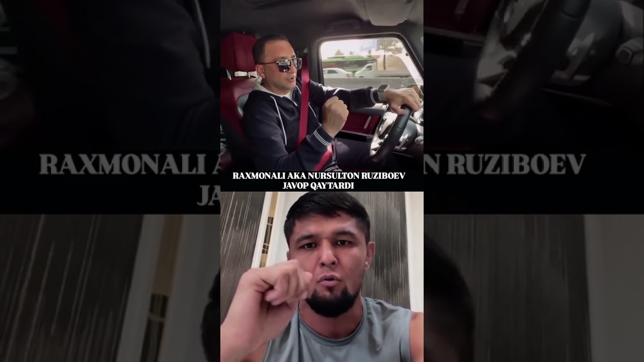 RAHMONALI NURSULTON RUZIBOEVGA JAVOB KAYTARDI..