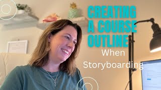 Instructional Design Course Outline- What to Include when Storyboarding your Course Outline