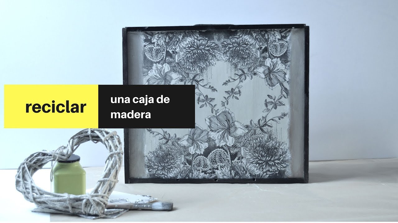 DIY Cómo reciclar caja de madera con decoupage y chalk paint