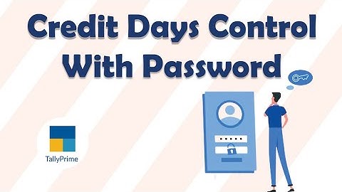 Credit Day Control with Password in TallyPrime | Best TDL for Control Due Payment Billing Control