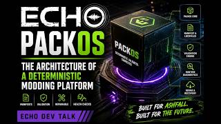 ECHO: Building PackOS  The Architecture of a Deterministic Modding Platform