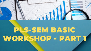 PLS-SEM Basic Workshop - Part 1
