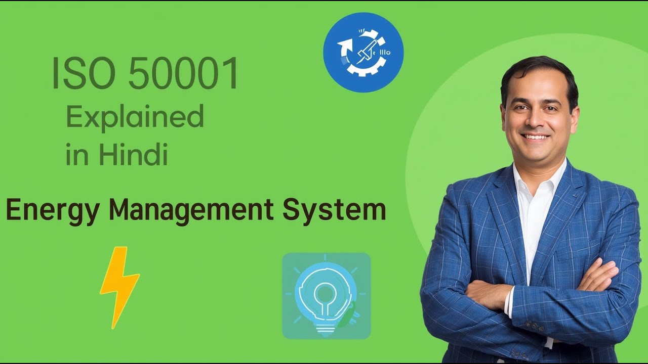 ISO 50001 Explained in Hindi | Energy Management System | ( For Best Experience, Choose 1.25X Speed)