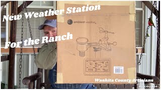 Ambient Weather Station Introduction by Blue Top Ranch Homestead 254 views 2 years ago 15 minutes