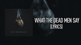 Trivium - What The Dead Men Say (Lyrics)