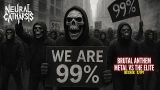 Brutal Death Metal Rebellion🔥 | Neural Catharsis – We Are 99% ! #ows #deathmetal #metal #usa