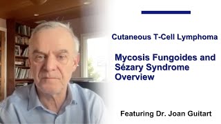 CTCL: Mycosis Fungoides and Sézary Syndrome Overview (Chapter 1)