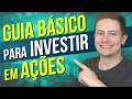 GUIA BÁSICO PARA INVESTIR EM AÇÕES: Tudo o que você precisa saber para começar!