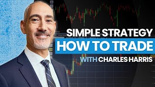 Trade Like a Professional | Simple and Effective Trading Strategy with Charles Harris