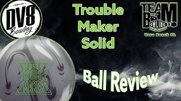 DV8 Trouble Maker Solid // Ball Review //