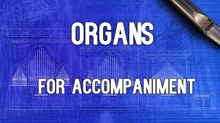 Organs For Accompaniment