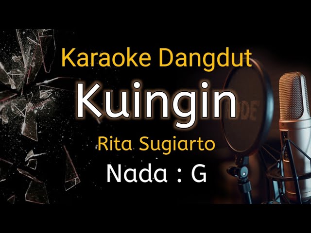 Kuingin Karaoke Dangdut/Tanpa Vocal/Rita Sugiarto/Nada G/ class=