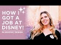 HOW I GOT MY JOB AT DISNEY!! | From intern to full-time in Graphic Design