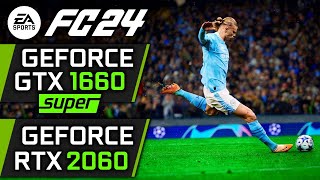 EA FC 24 (FIFA 24) on GTX 1660 Super and RTX 2060